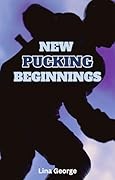 New Pucking Beginnings
