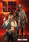 Blood Follows Blo...