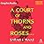 A Court of Thorns and Roses (Part 2 of 2) [Dramatized Adaptation] (A Court of Thorns and Roses, #1.2)