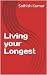 Living your Longest