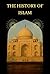 The History of Islam: The T...