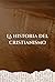 La historia del cristianism...