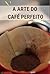 A Arte do Café Perfeito