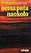 Nema puta naokolo  by Trygve Gulbranssen