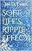 Soft: Life's Ripple Effect