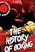 The History of Boxing: The ...