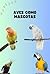 Aves como mascotas: Cuidado...