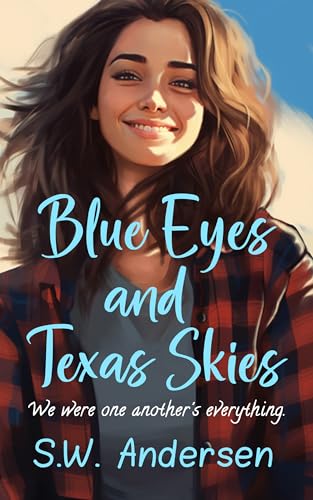 Blue Eyes and Texas Skies (Kindle Edition)