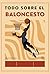 Todo sobre el baloncesto: L...