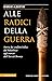 Alle radici della guerra