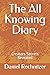 The All Knowing Diary: Crea...