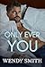 Only Ever You