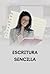 Escritura sencilla: La guía...