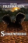 Somewhere