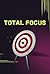 Total Focus: Surefire Strat...