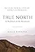 True North by Kelly Parsons True North by Kelly Parsons