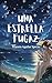 UNA ESTRELLA FUGAZ (Spanish Edition)