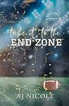 Book cover for Take it to the End Zone (A Spotlight of Spice)