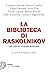 La biblioteca di Raskolniko...