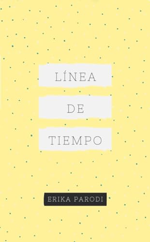 Línea de tiempo (Spanish Edition)