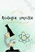 BioSimples: La guía ultrasimplificada para comprender la biología de una vez por todas (Spanish Edition)