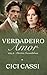 Verdadeiro Amor (Paixões Escandalosas Livro 2) (Portuguese Edition)