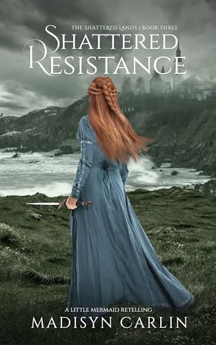 Shattered Resistance (The Shattered Lands #3)
