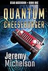 Quantum Cheeseburger