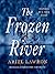 The Frozen River by Ariel Lawhon