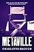 Metaville by Charlotte Brough Metaville by Charlotte Brough