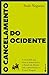 O Cancelamento do Ocidente