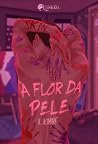 Skin: À Flor da Pele