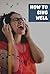How to sing well: A Complet...