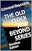 The Old Clock and Beyond Se...