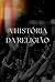 A História da Religião: Com...