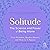 Solitude: The Science and Power of Being Alone, Library Edition