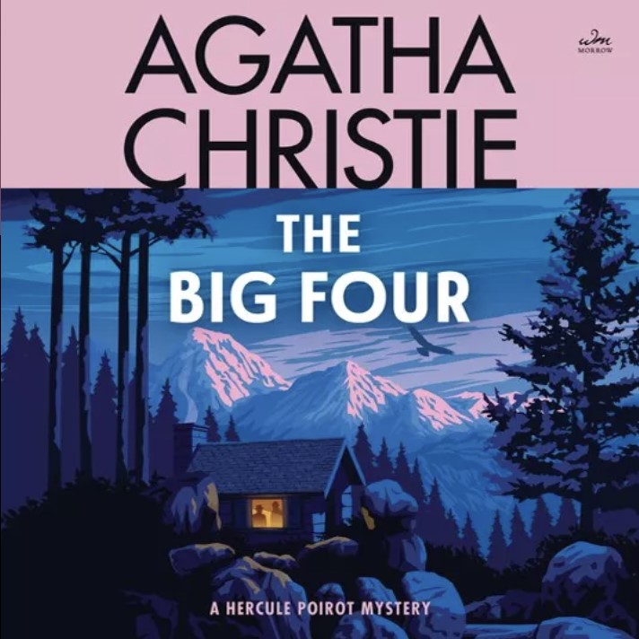 The Big Four: A Hercule Poirot Mystery