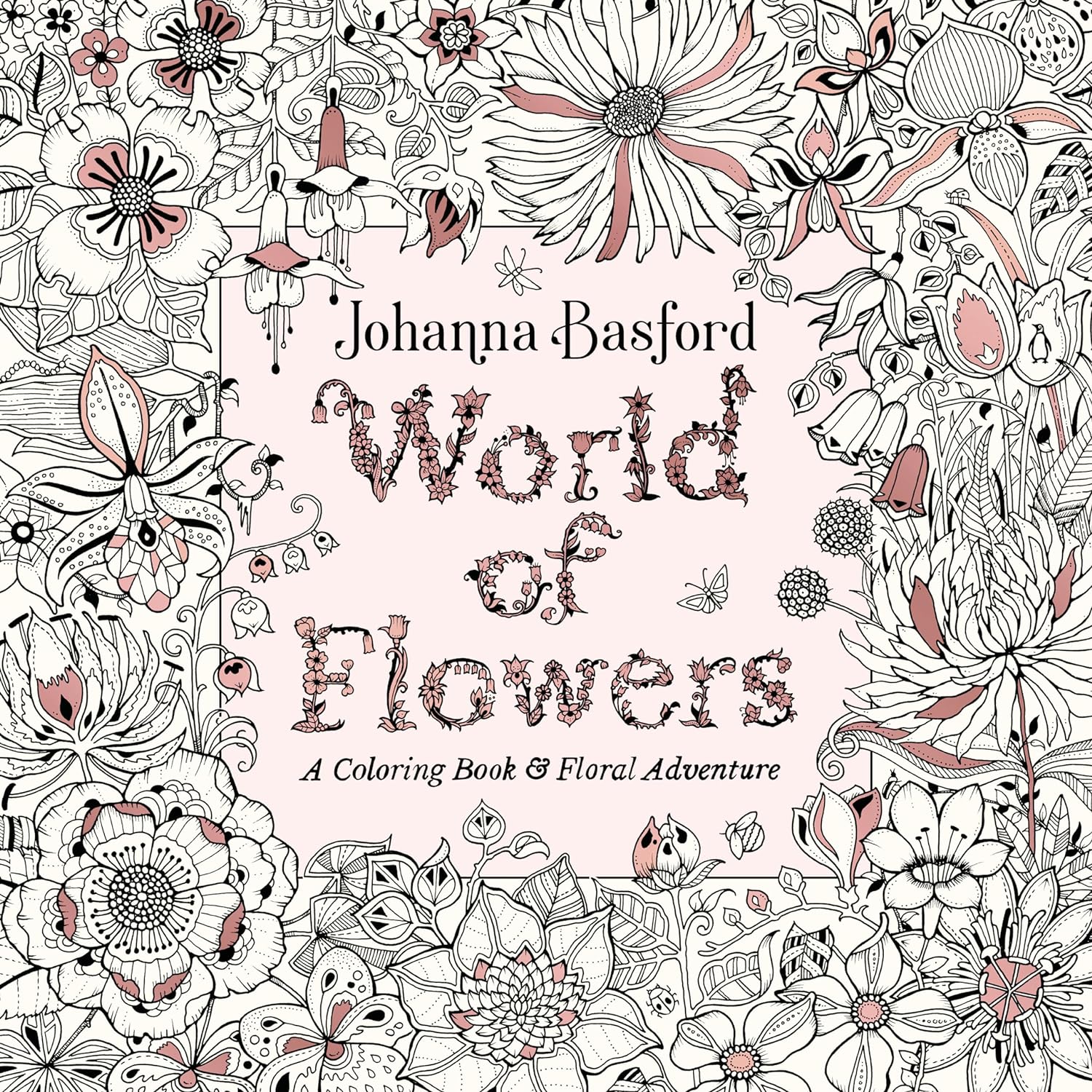 World of Flowers: A Coloring Book and Floral Adventure (Paperback)