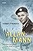 Allan Mann: svensken som stred mot Hitler och Stalin