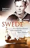 Swede : Svenskamerikanen som överlevde Pearl Harbor Swede : Svenskamerikanen som överlevde Pearl Harbor