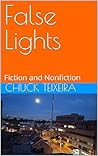 False Lights: Fiction and Nonfiction