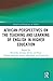 African Perspectives on the Teaching and Learning of English in Higher Education (Global South Perspectives on TESOL)