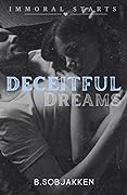 Deceitful Dreams (Immoral Starts #1)