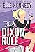 The Dixon Rule by Elle Kennedy The Dixon Rule by Elle Kennedy