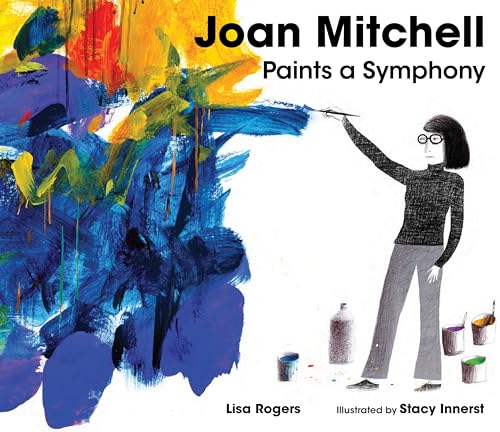 Joan Mitchell Paints a Symphony (Hardcover)