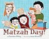 Matzah Day! Matzah Day!