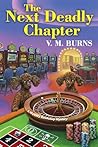 The Next Deadly Chapter by V.M. Burns