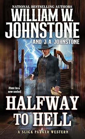 Halfway to Hell (A Slick Parker Western)