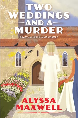 Two Weddings and a Murder (A Lady and Lady's Maid Mystery #9)