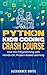 Python Kids Coding Crash Course: Dive into Programming with Hands-On, Project-Based Learning